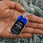 Joshua 1:9 - Be Strong & Courageous, Lord Your God Will Be With You - Dog Tag