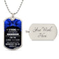 Joshua 1:9 - Be Strong & Courageous, Lord Your God Will Be With You - Dog Tag