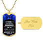Joshua 1:9 - Be Strong & Courageous, Lord Your God Will Be With You - Dog Tag