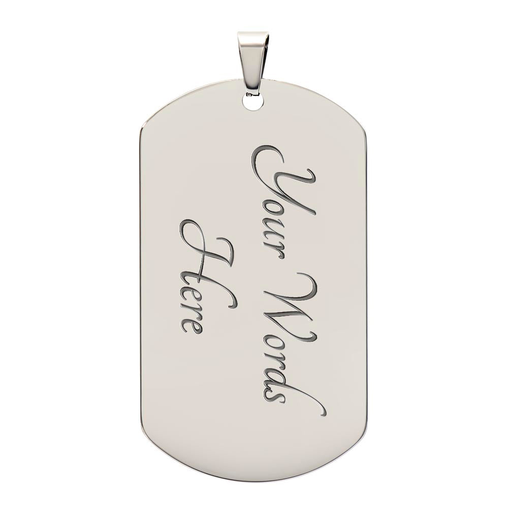 Dad - Always Be My King - Dog Tag