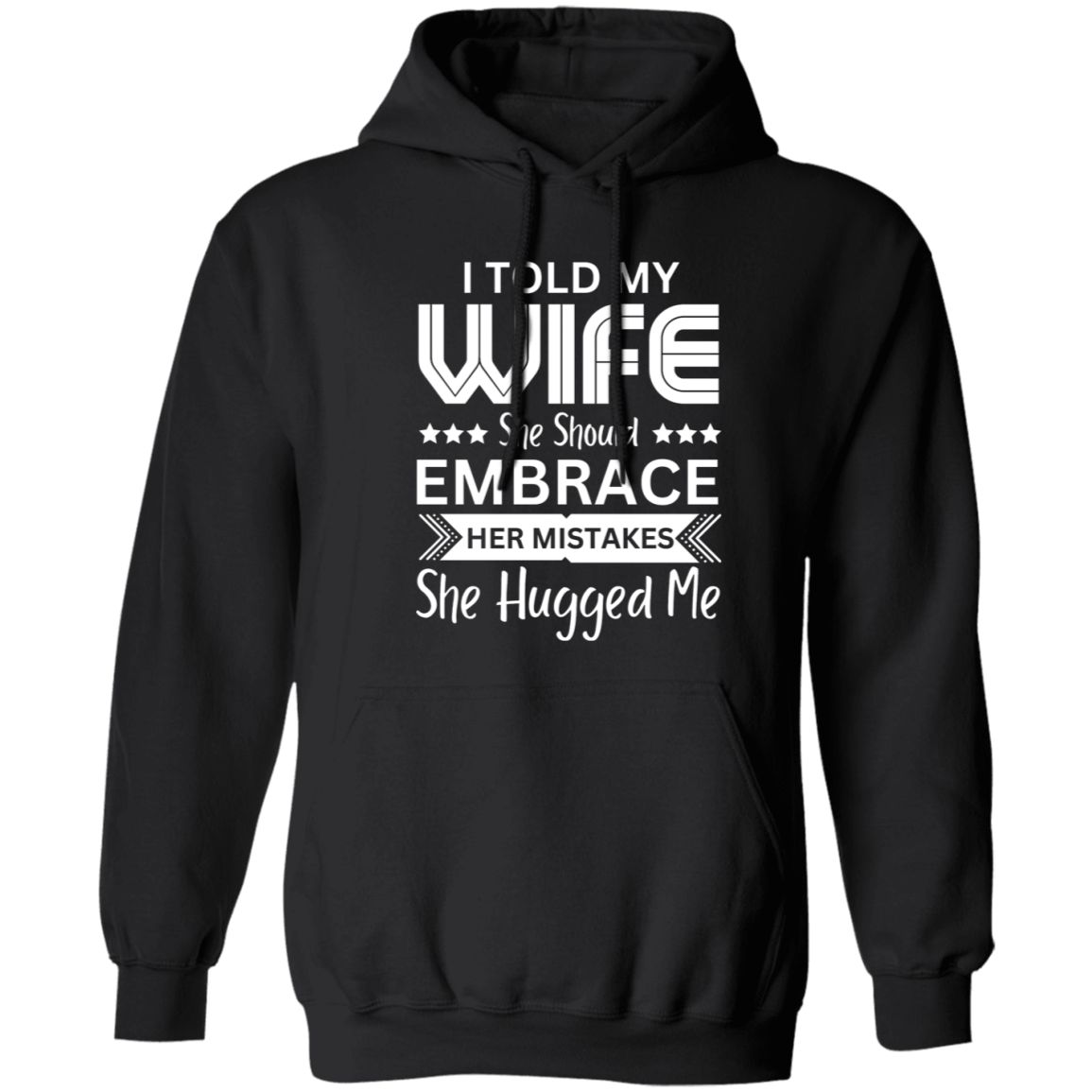 She Hugged Me Unisex Z66x Pullover Hoodie 8 oz