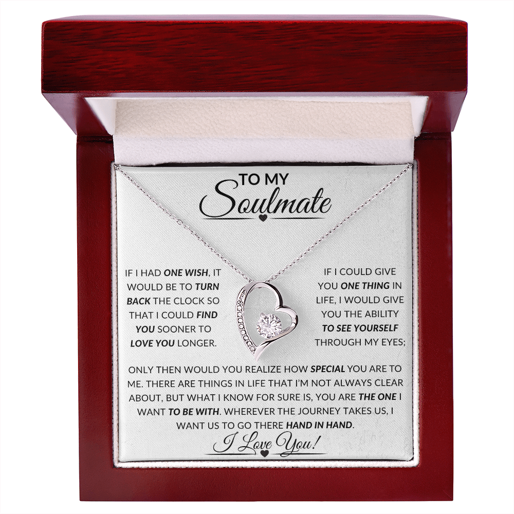 Soulmate - I Wish I Have Found You Sooner To Love You Longer - Forever Love Necklace