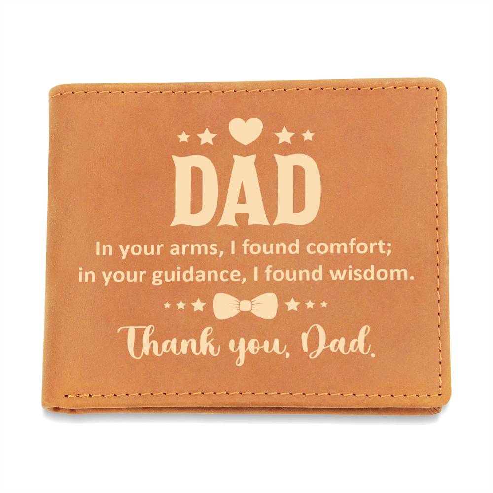 Dad, In Your Arms, I Found Comfort Leather Wallet