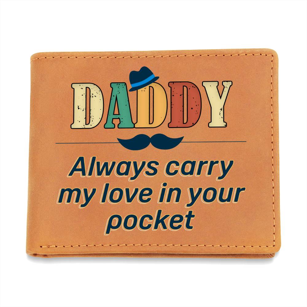 Daddy, Always Carry My Love Leather Wallet