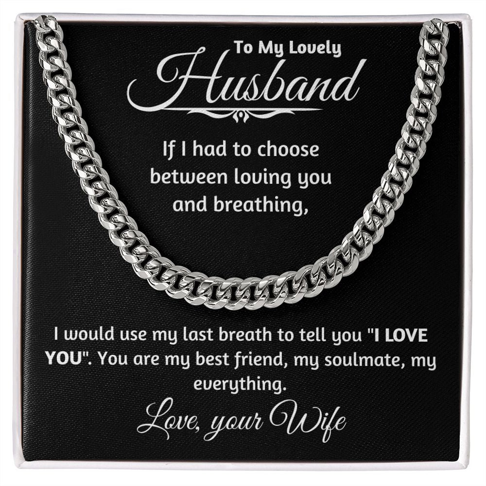 Husband - I'd Use My Last Breath To Say I Love You - Cuban Link Chain